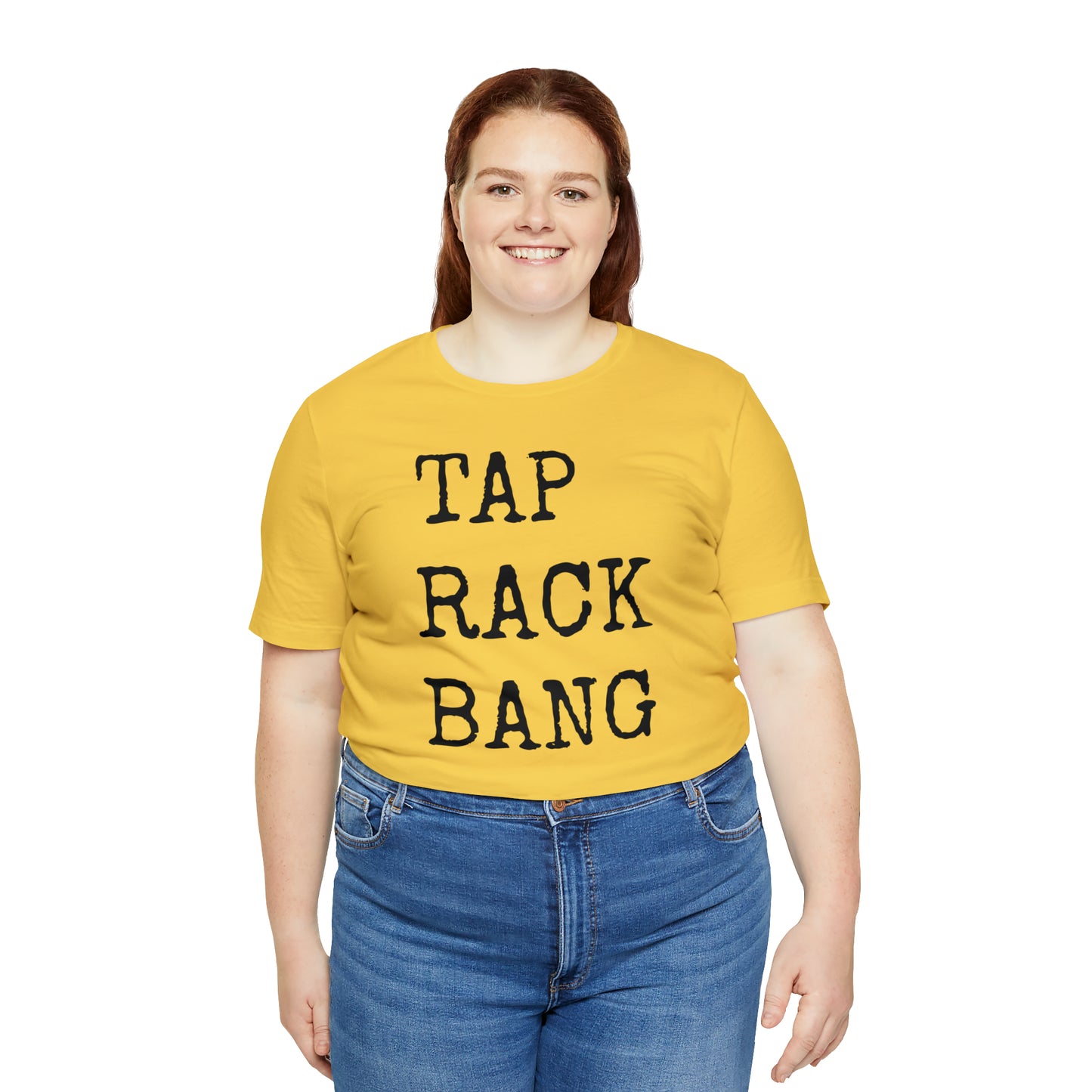 Tap, Rack, Bang