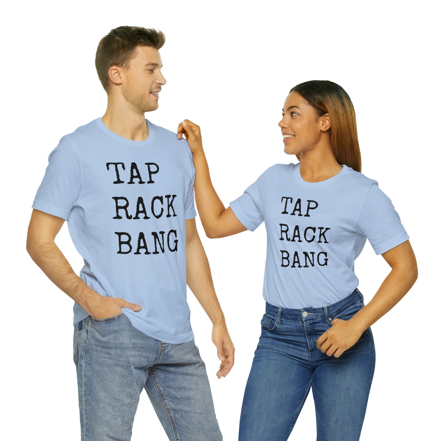 Tap, Rack, Bang