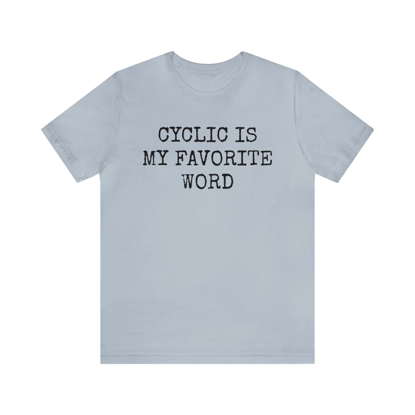 Cyclic Is My Favorite Word