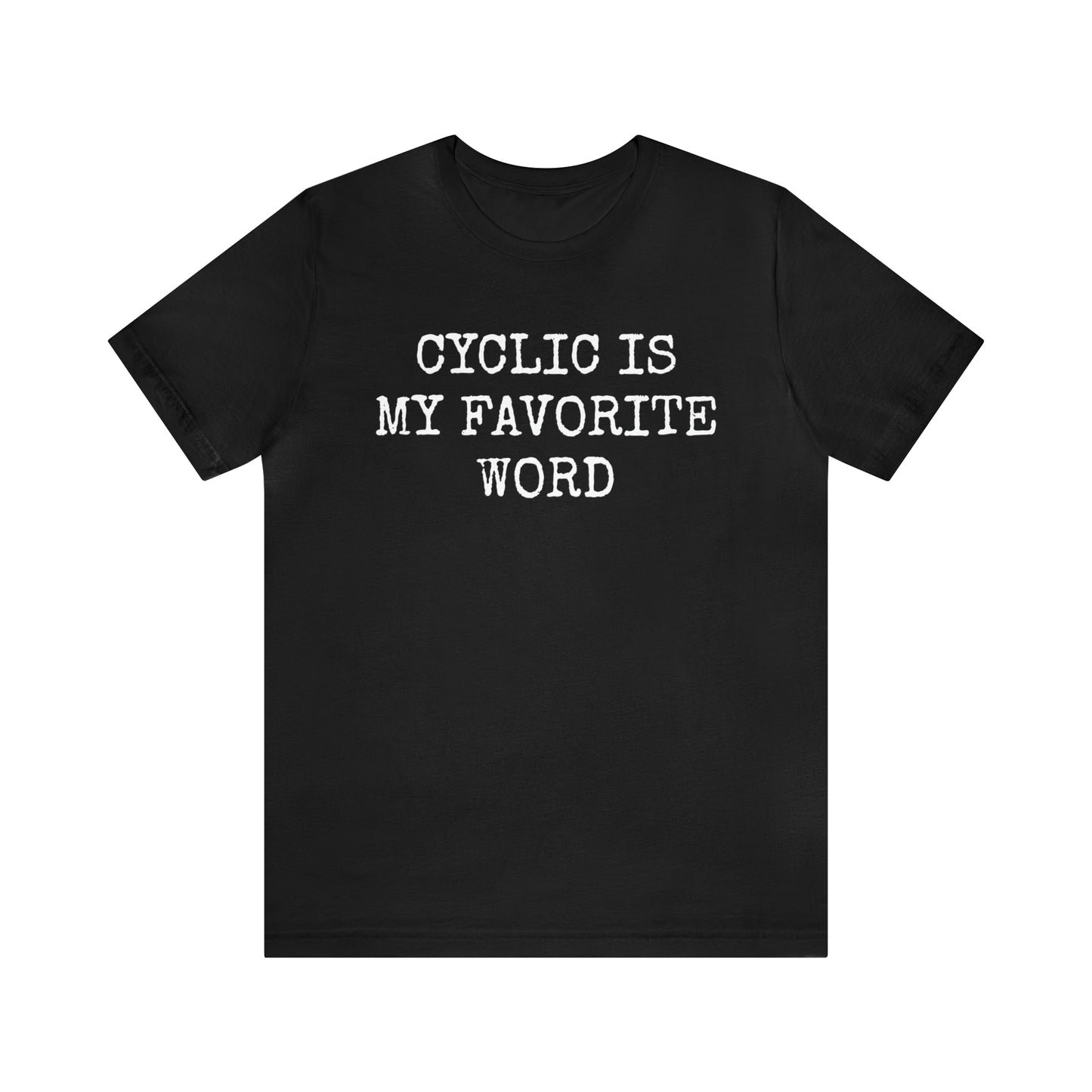 Cyclic Is My Favorite Word