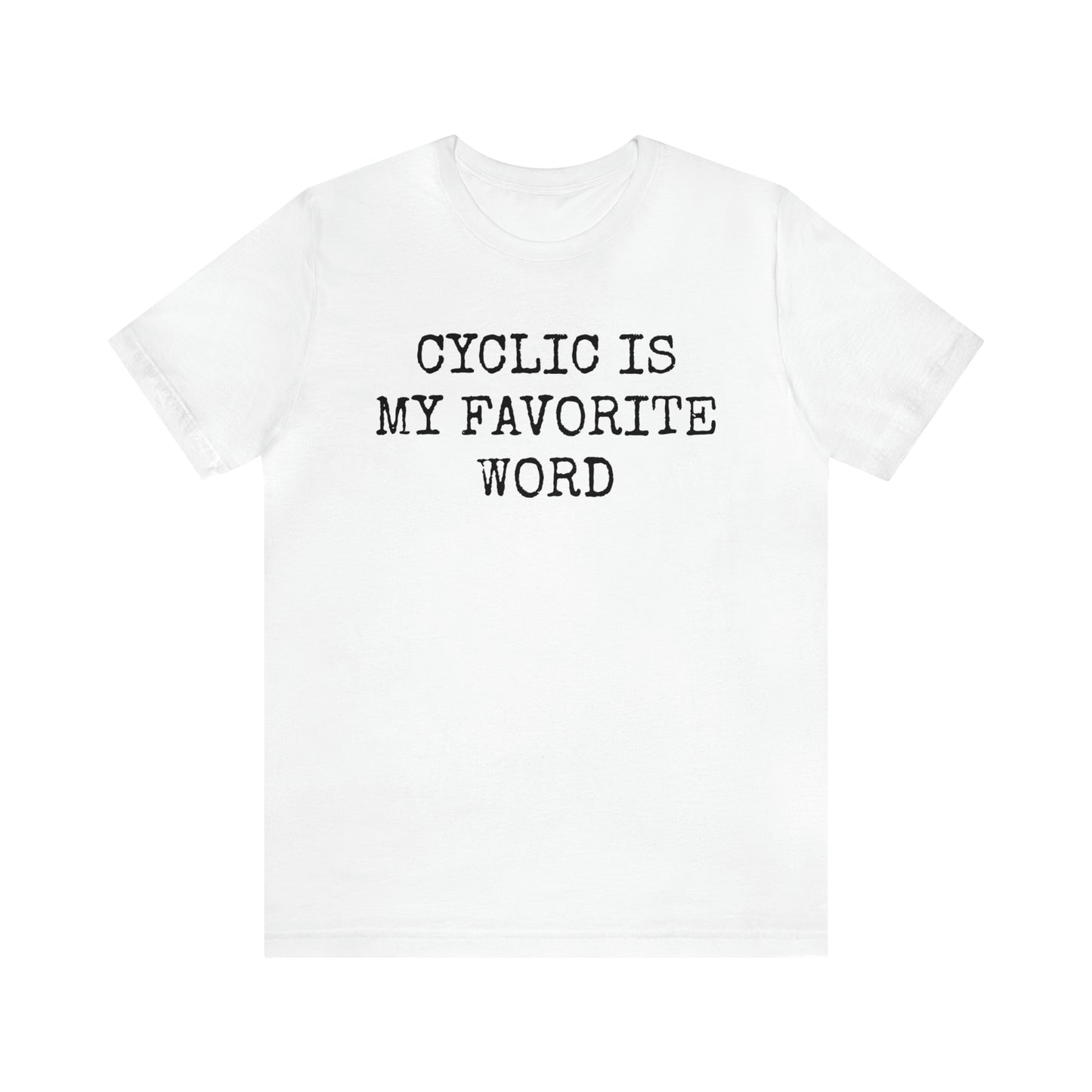 Cyclic Is My Favorite Word