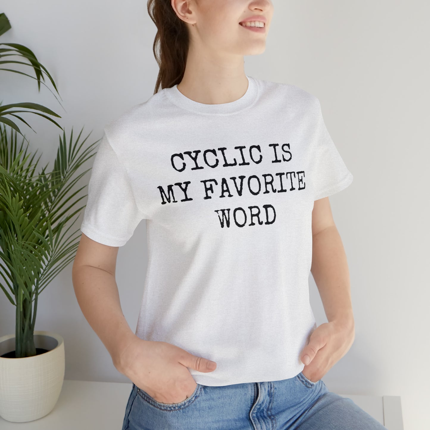 Cyclic Is My Favorite Word
