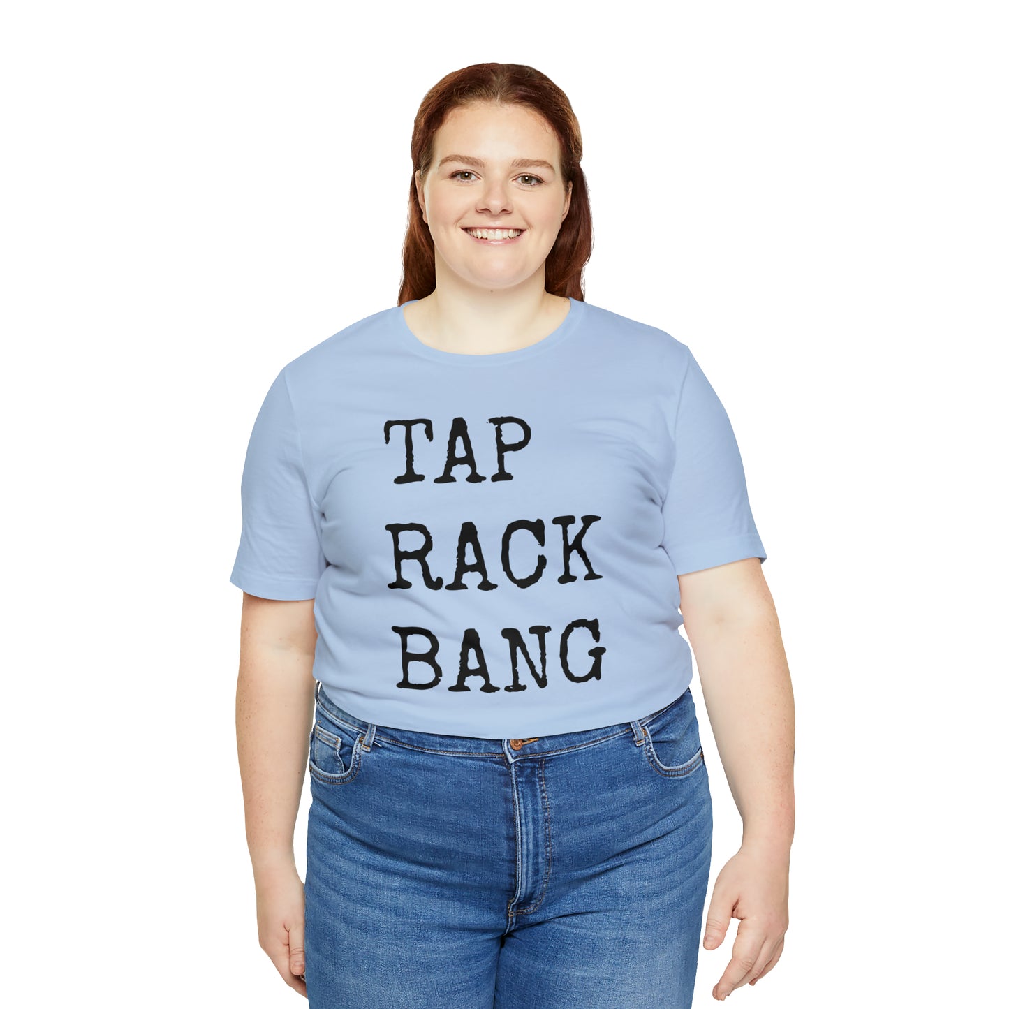 Tap, Rack, Bang