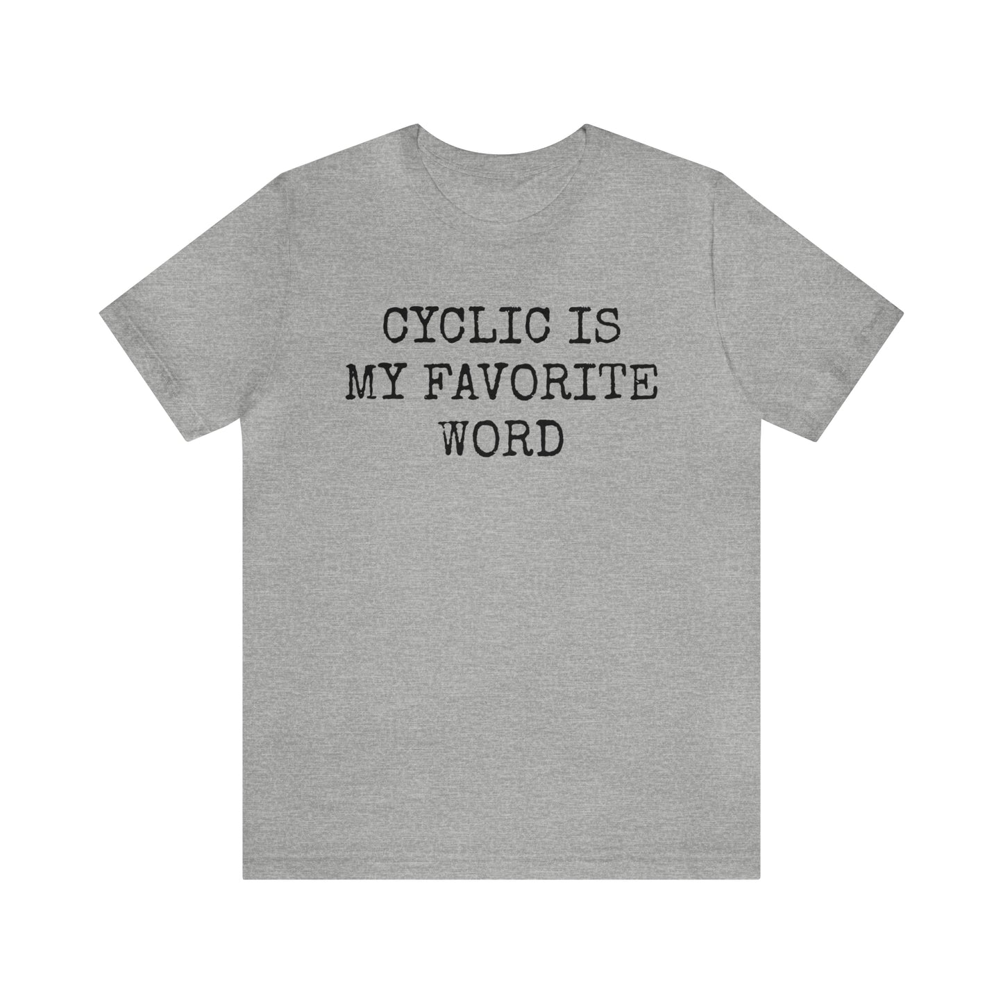 Cyclic Is My Favorite Word