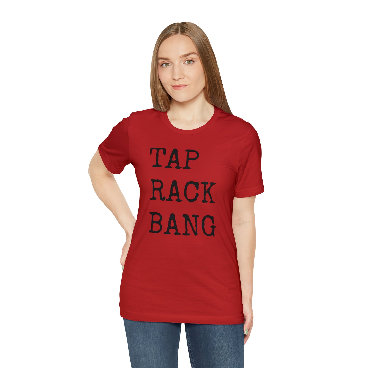 Tap, Rack, Bang