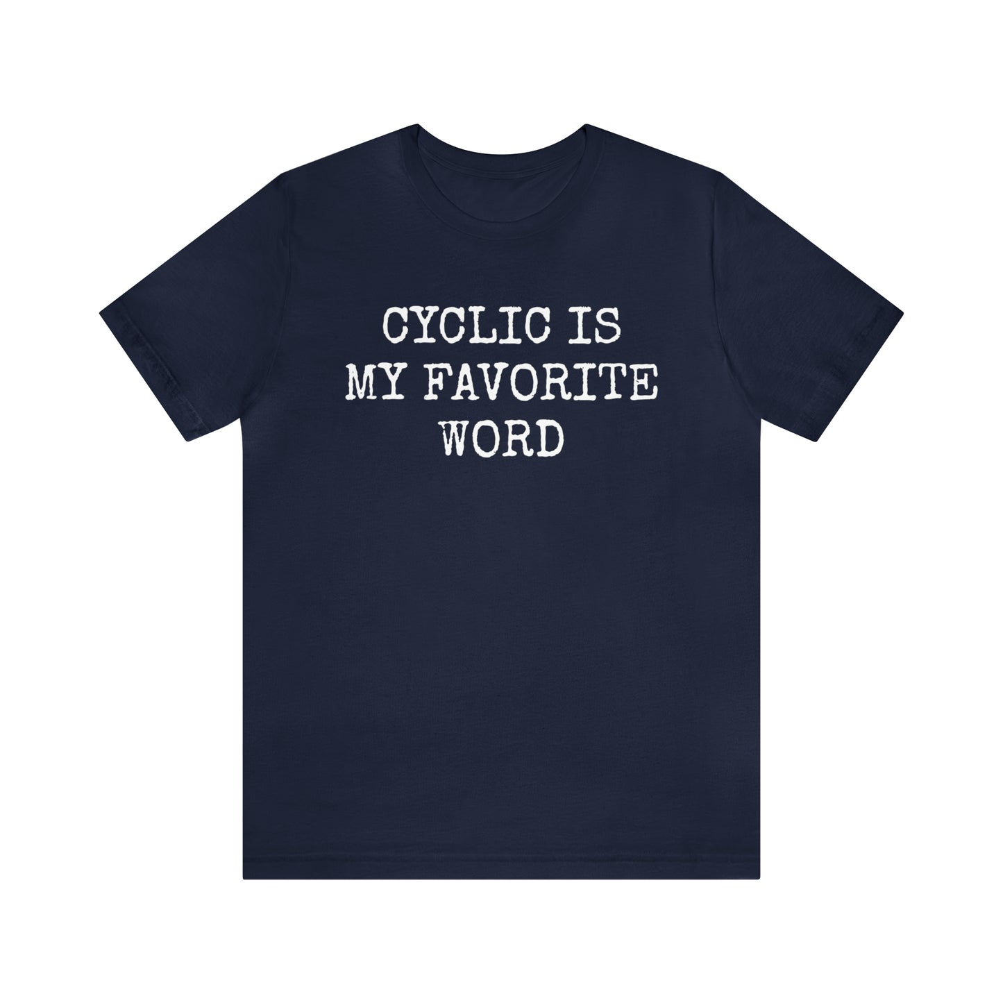 Cyclic Is My Favorite Word